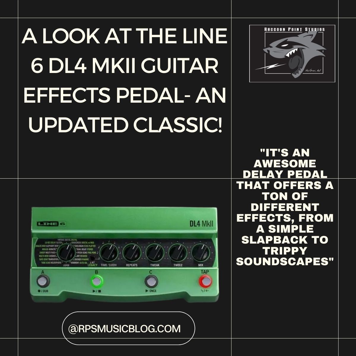 A Look at the Line 6 DL4 MkII Guitar Effects Pedal- An Updated Classic