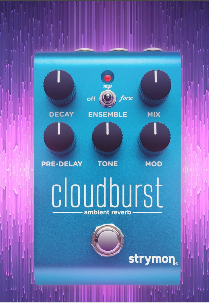 The Strymon Cloudburst Ambient Reverb Pedal: An Exploration of Unique Sounds